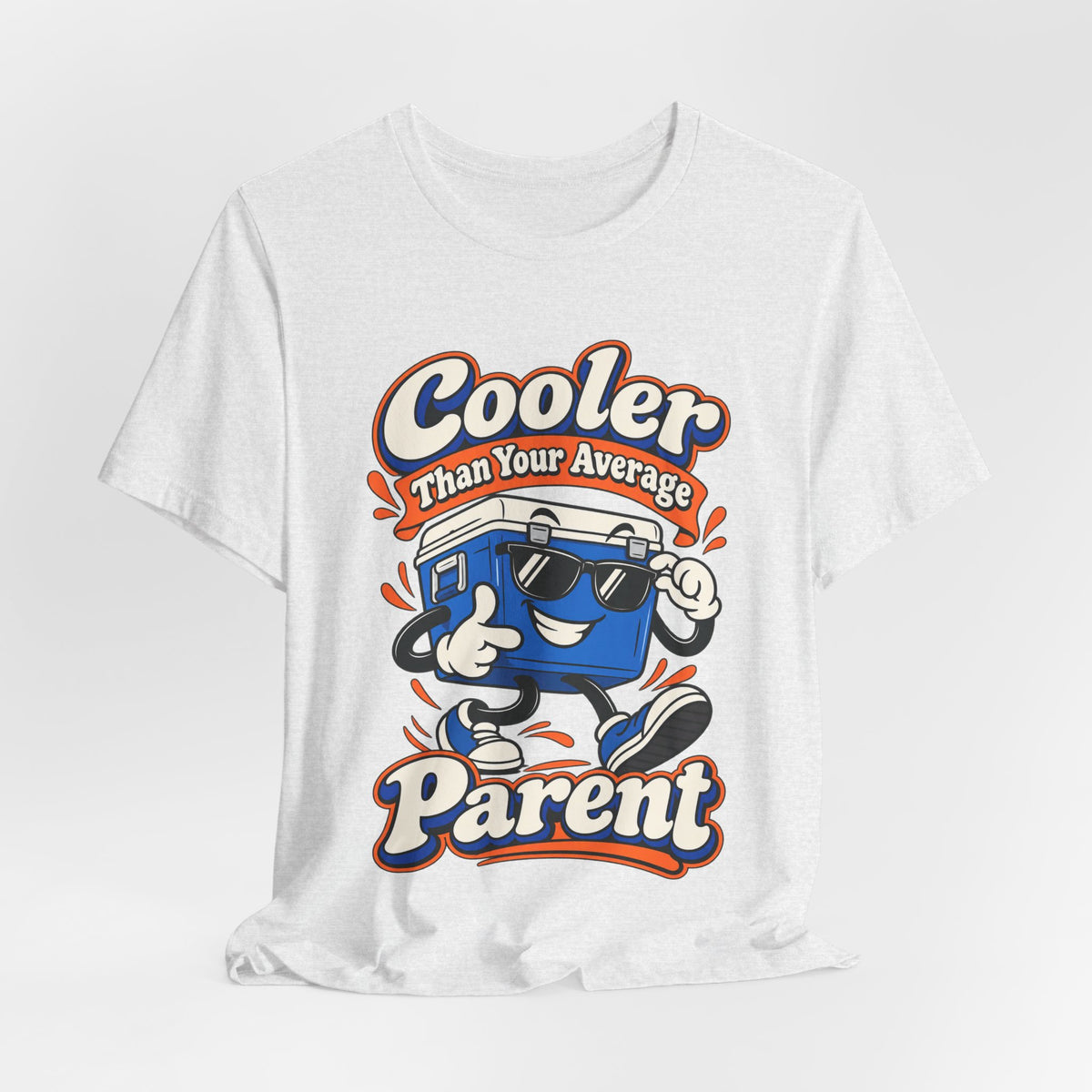 Cooler Than Your Average Parent Funny Parent T-Shirt