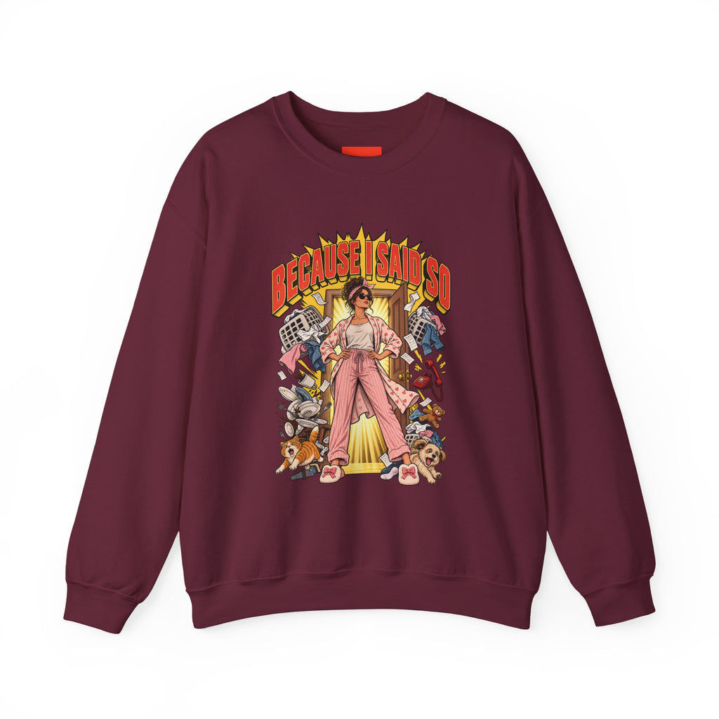 Because I Said So Funny Retro Vintage Sweatshirt