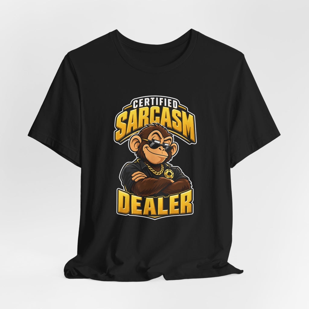 Certified Sarcasm Dealer Funny Sarcastic Humor T-Shirt