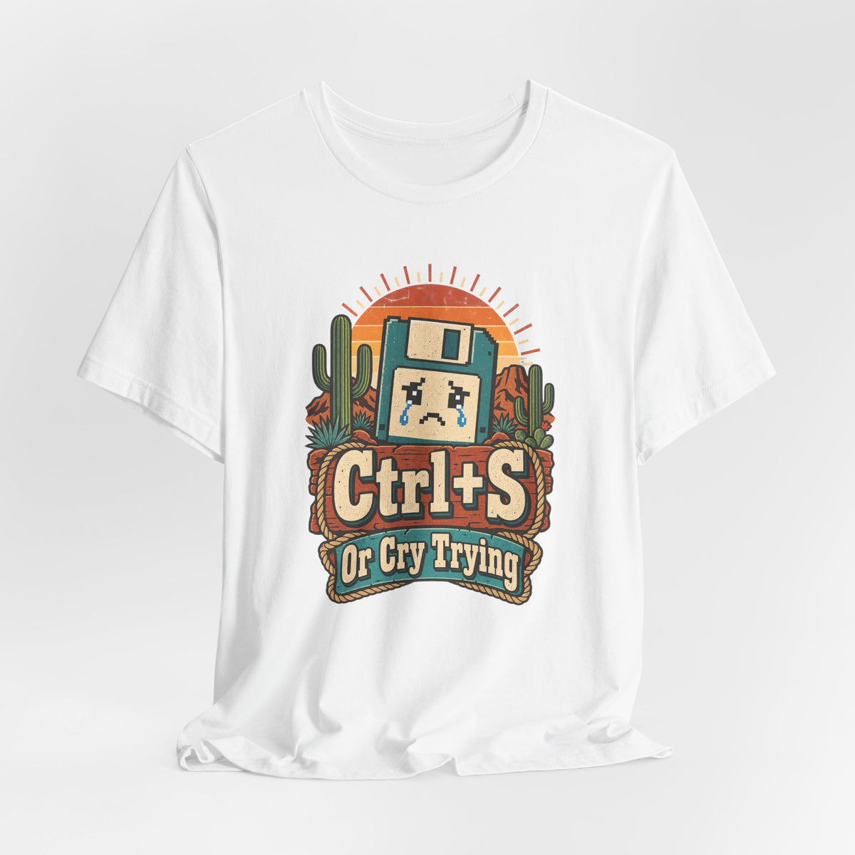 Ctrl+S Or Cry Trying Funny Programmer T-Shirt