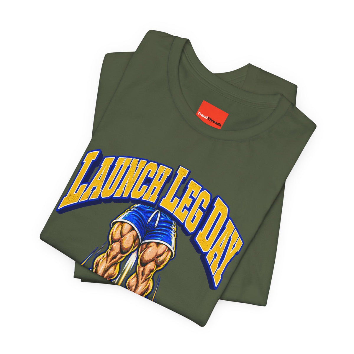 Launch Leg Day Funny Fitness T-Shirt