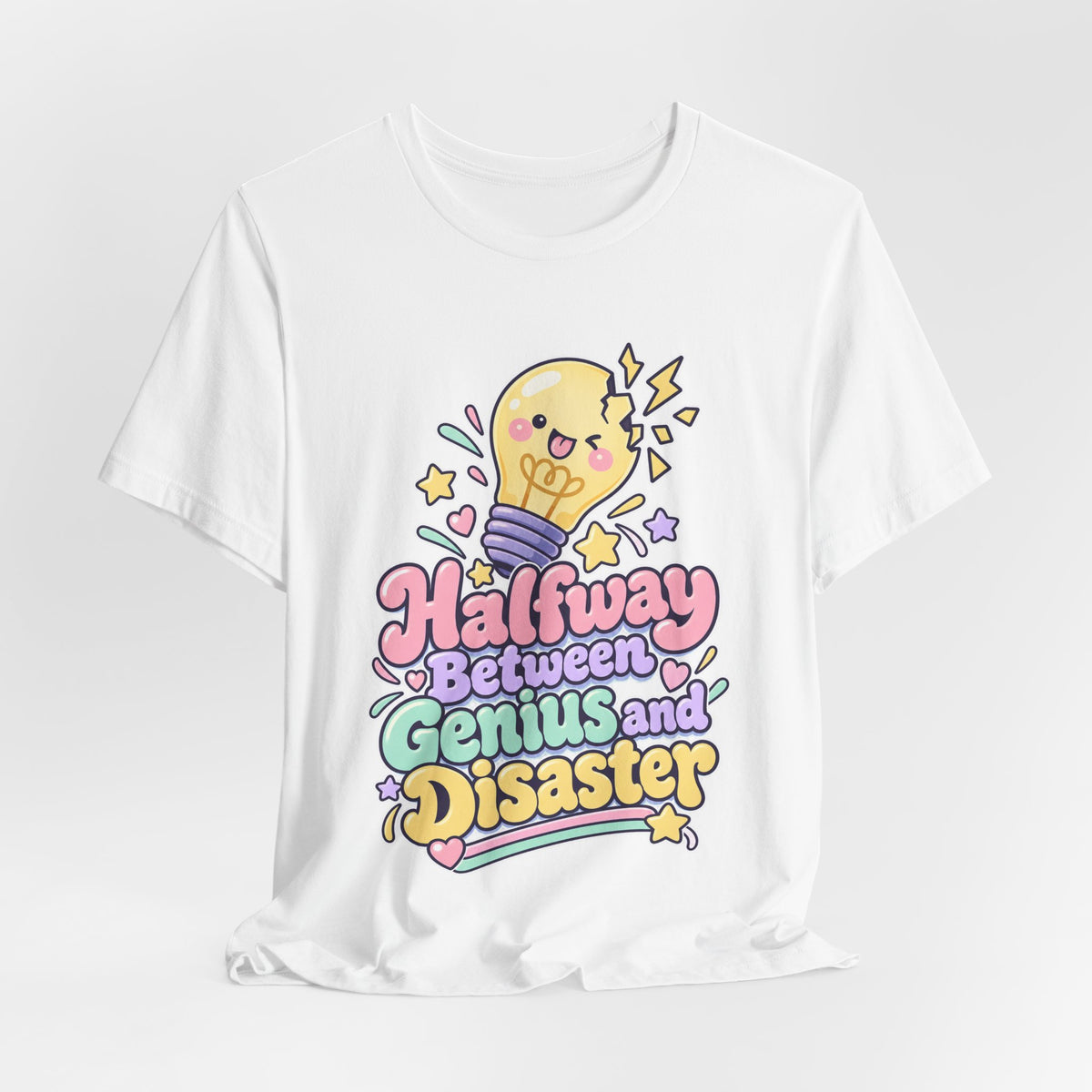 Halfway Between Genius and Disaster Funny Creative T-Shirt
