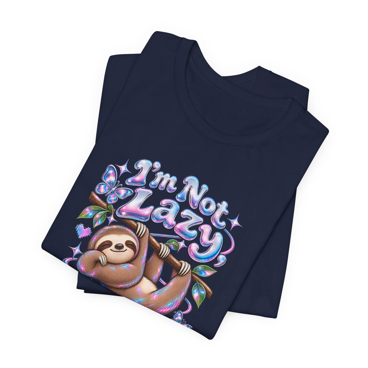 I'm Not Lazy, Just Energy Efficient Funny Casual T-Shirt
