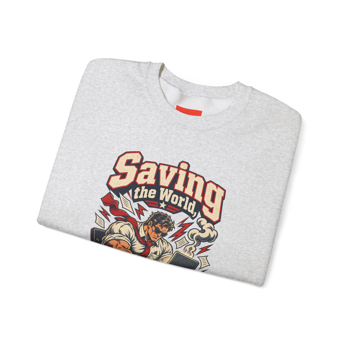 Saving the World, One Email Funny Programmer Sweatshirt