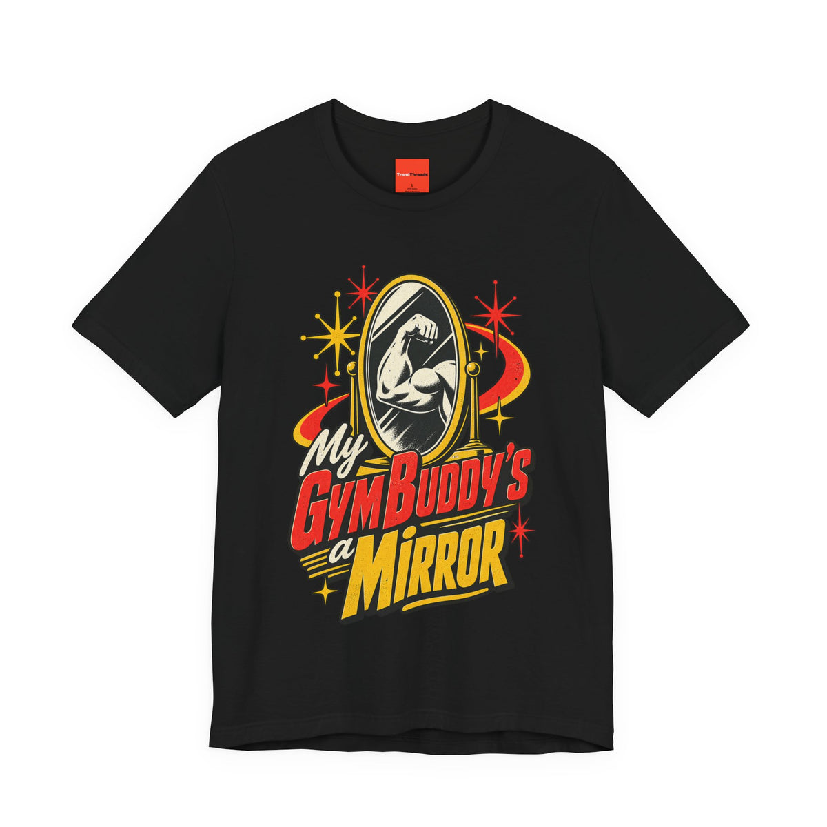 My Gym Buddy’s a Mirror Funny Fitness T-Shirt