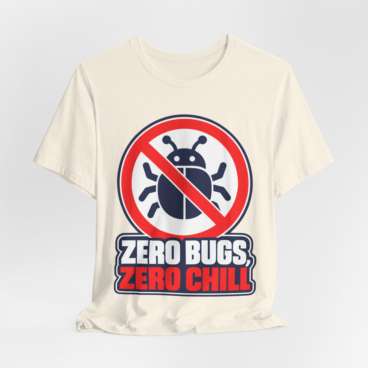 Zero Bugs, Zero Chill Funny Programmer T-Shirt