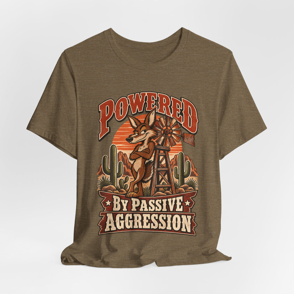 Powered By Passive Aggression Funny Western Ranch T-Shirt