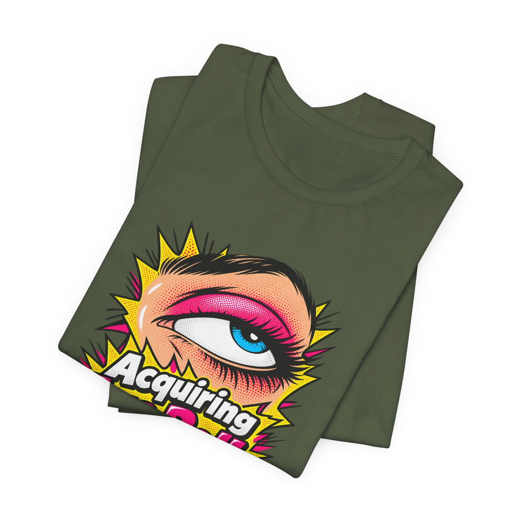 Acquiring Eye Rolls Daily Funny Sarcastic T-Shirt