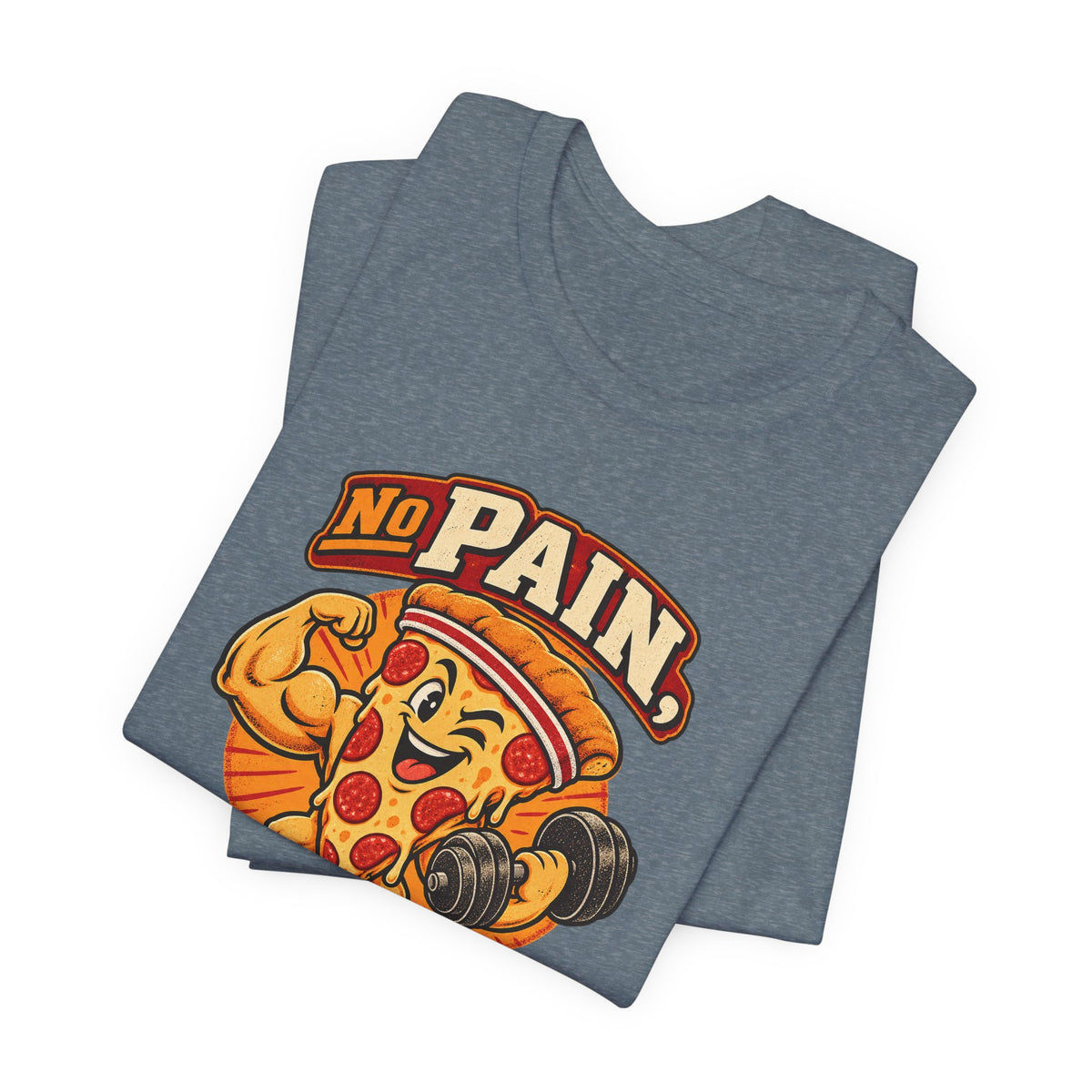 No Pain, No Pizza Party Funny Fitness T-Shirt