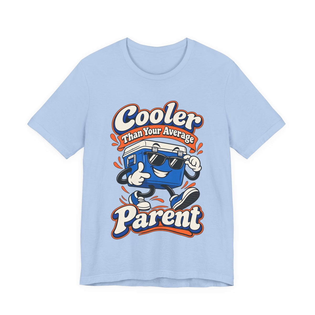 Cooler Than Your Average Parent Funny Parent T-Shirt