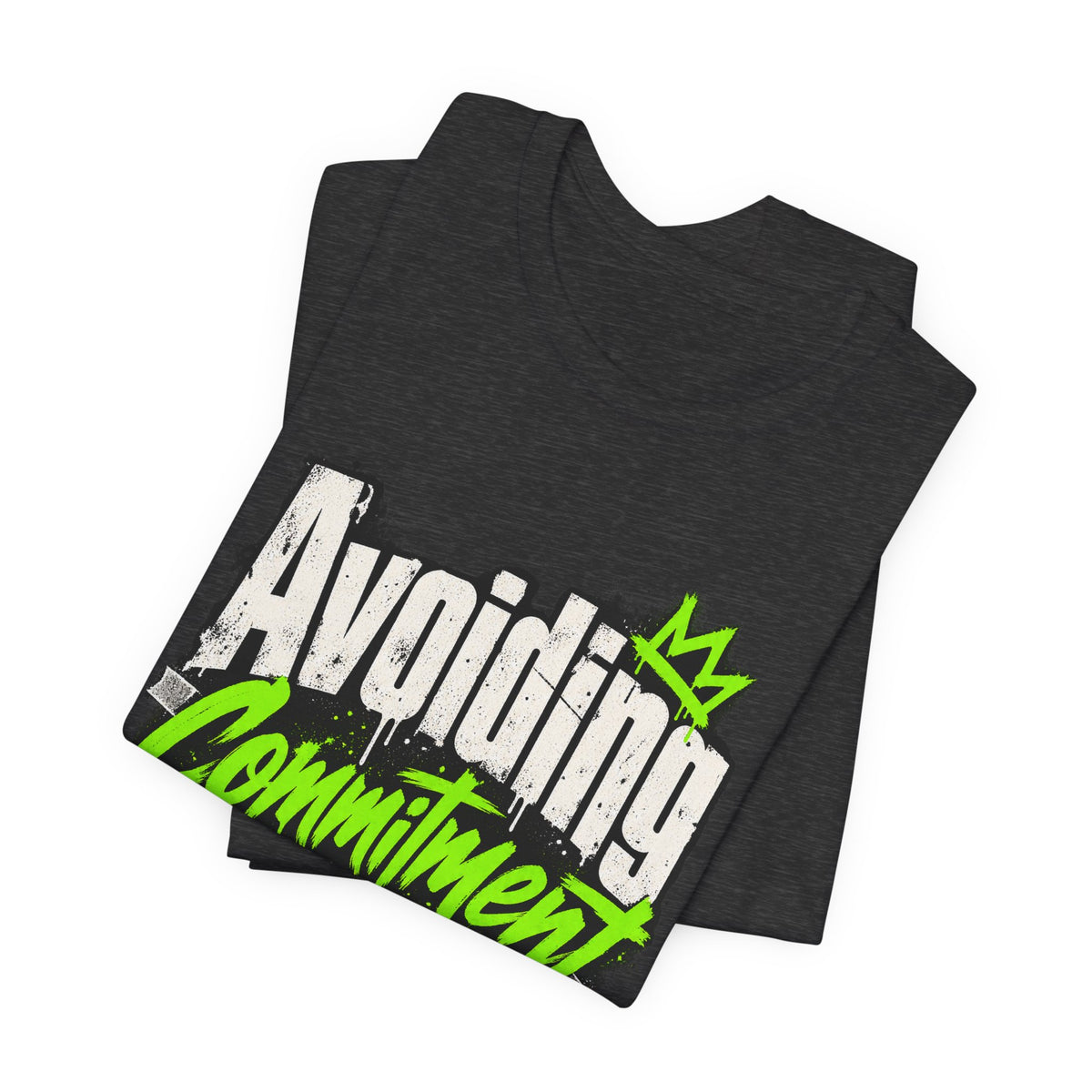 Avoiding Commitment Like A Pro Funny Self-Deprecating T-Shirt