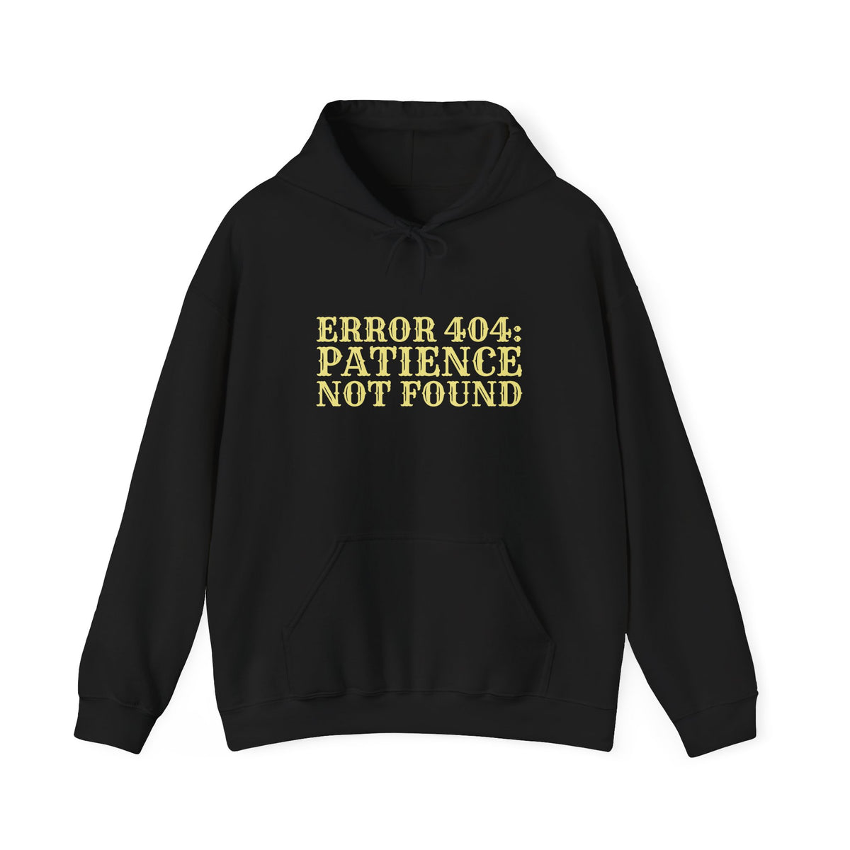 Error 404: Patience Not Found Funny Tech Hoodie