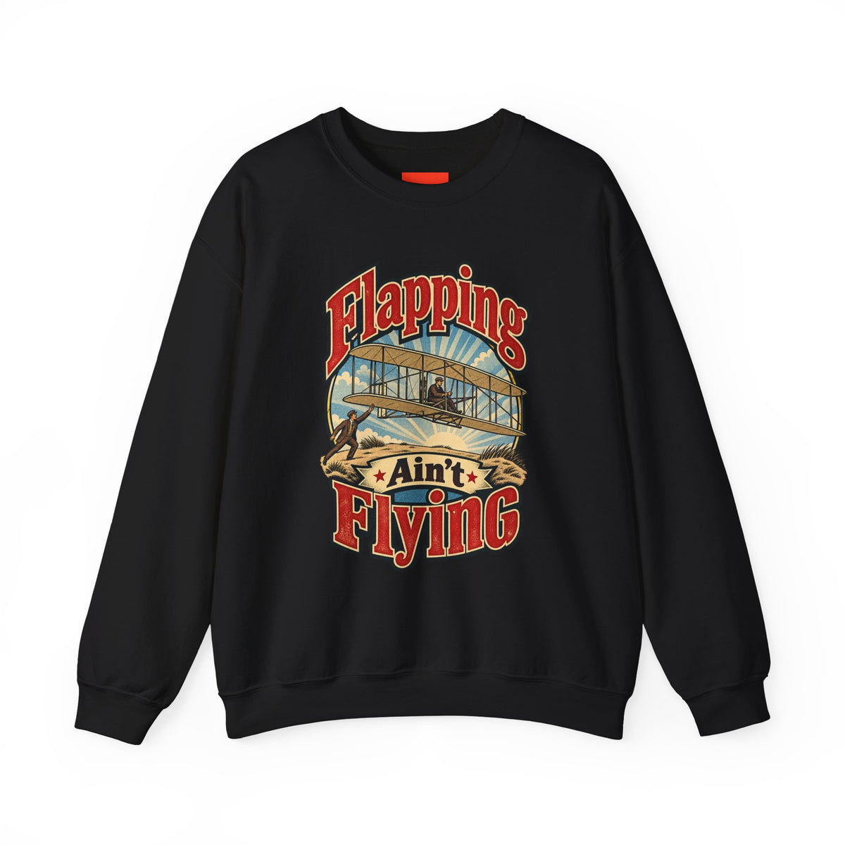Flapping Ain’t Flying Funny Aviation Sweatshirt