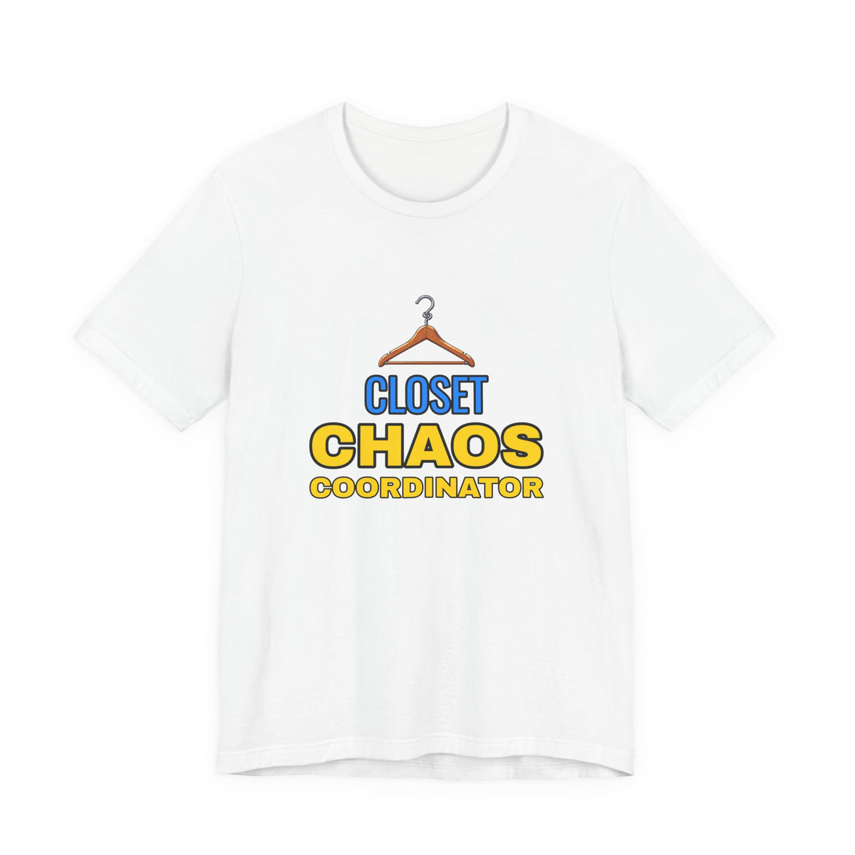 Closet Chaos Coordinator Funny Organizational T-Shirt