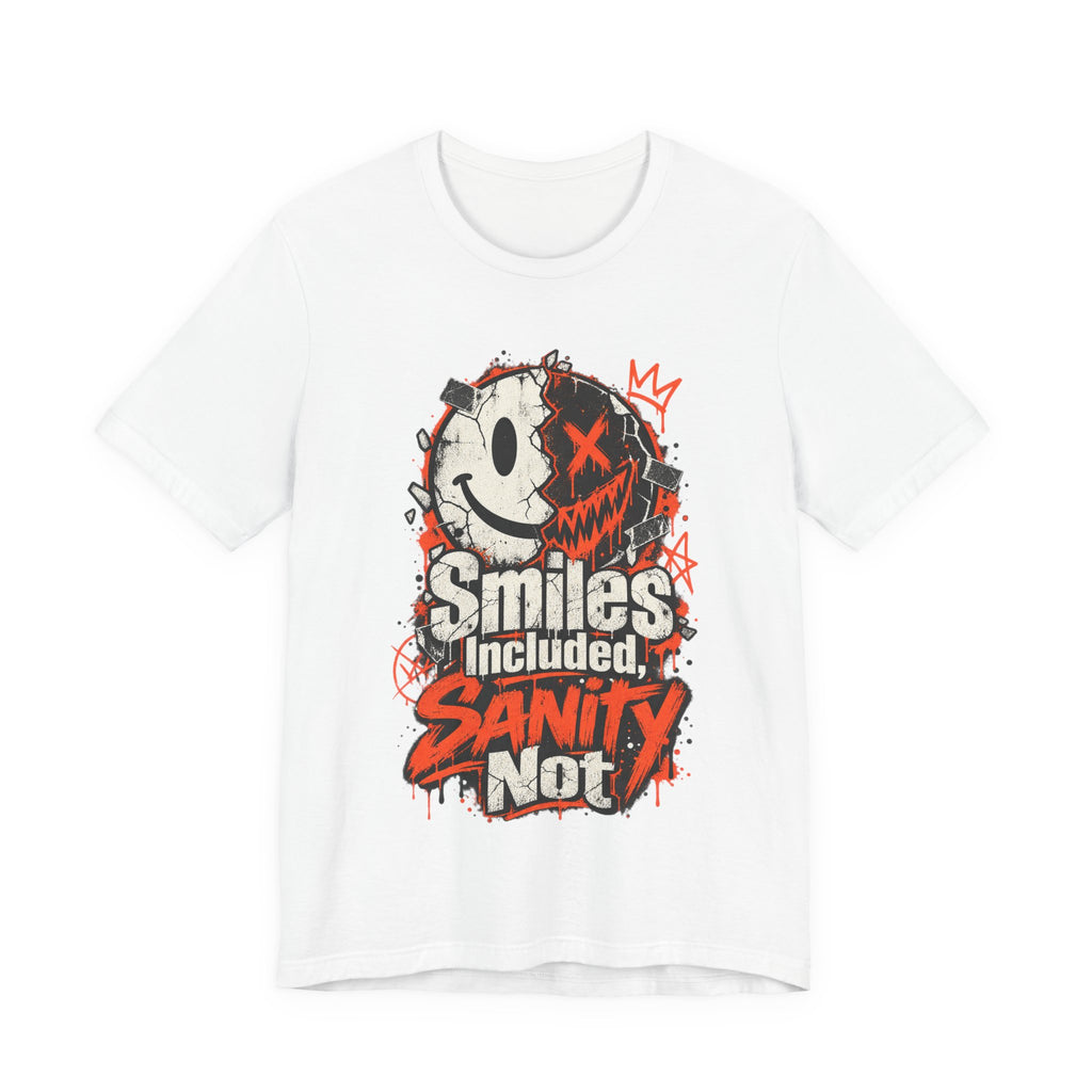 Smiles Included, Sanity Not Funny Sarcastic T-Shirt