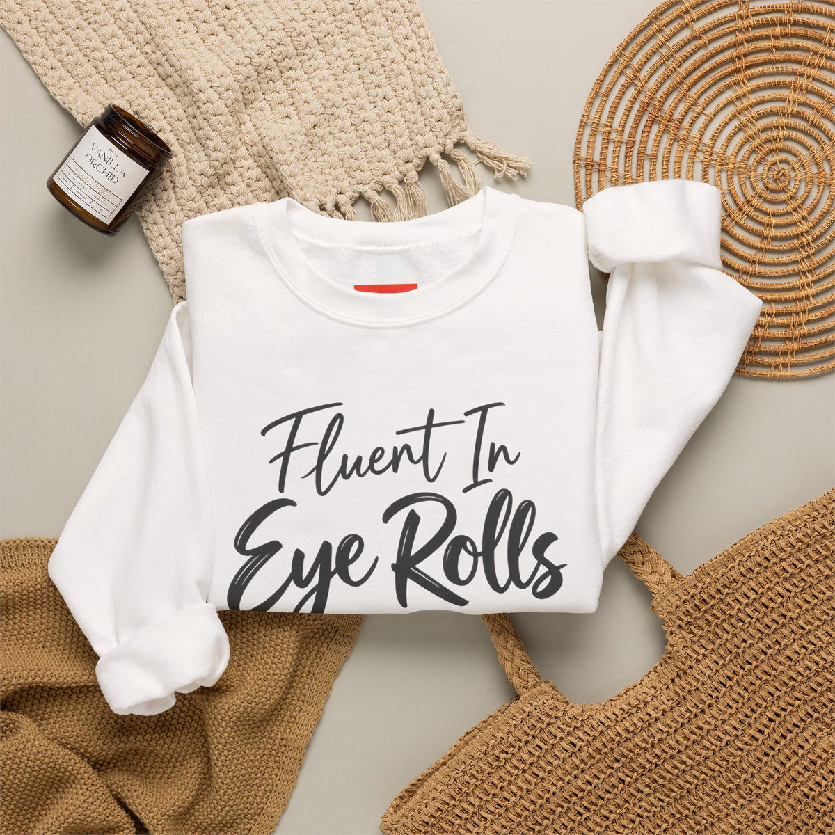 Fluent In Eye Rolls Funny Sarcastic Humor Sweatshirt
