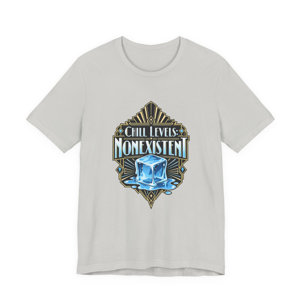 Chill Levels: Nonexistent Funny Self-Deprecating T-Shirt