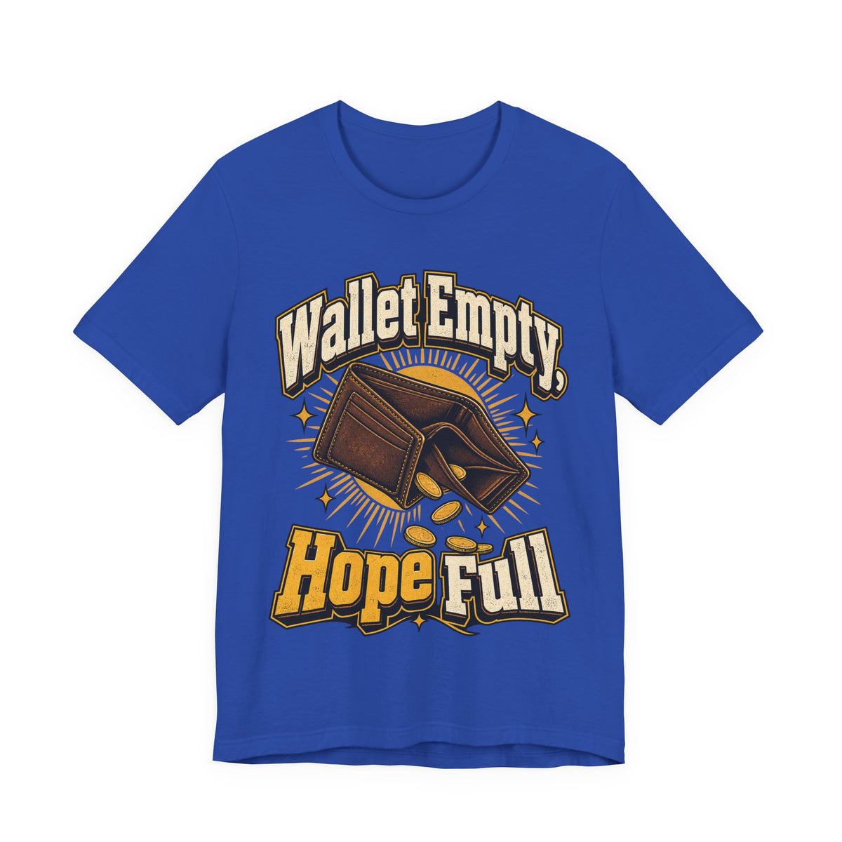 Wallet Empty, Hope Full Funny Cryptocurrency Investor T-Shirt