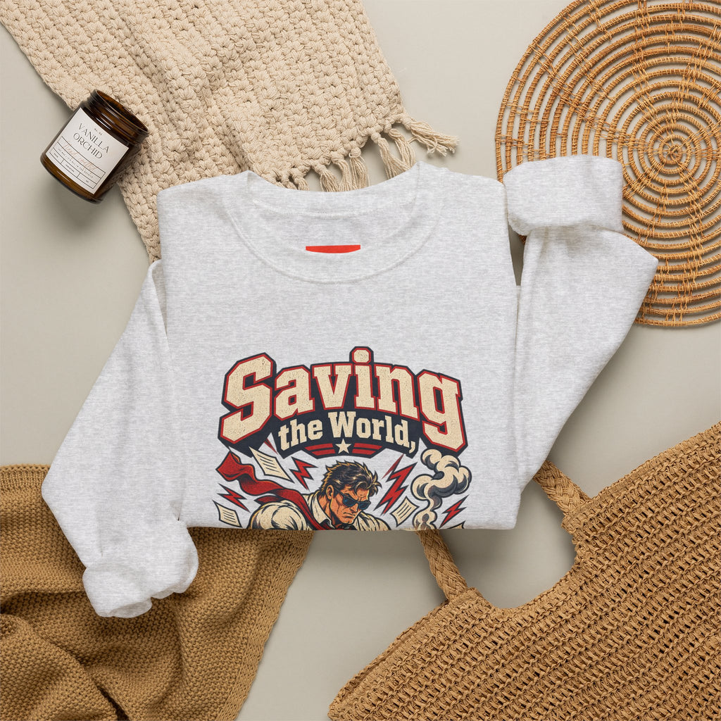 Saving the World, One Email Funny Programmer Sweatshirt