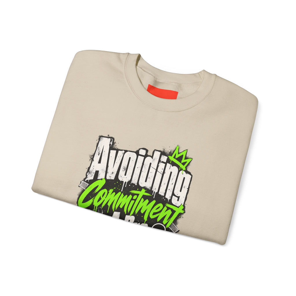 Avoiding Commitment Like A Pro Funny Self-Deprecating Sweatshirt