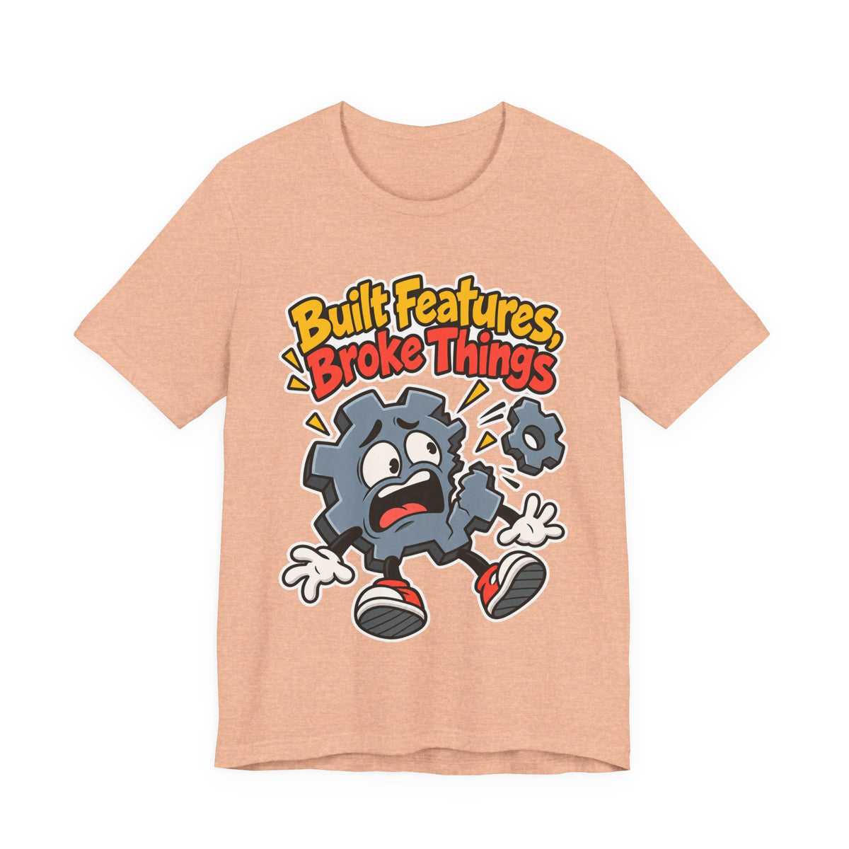 Built Features, Broke Things Funny Programmer T-Shirt