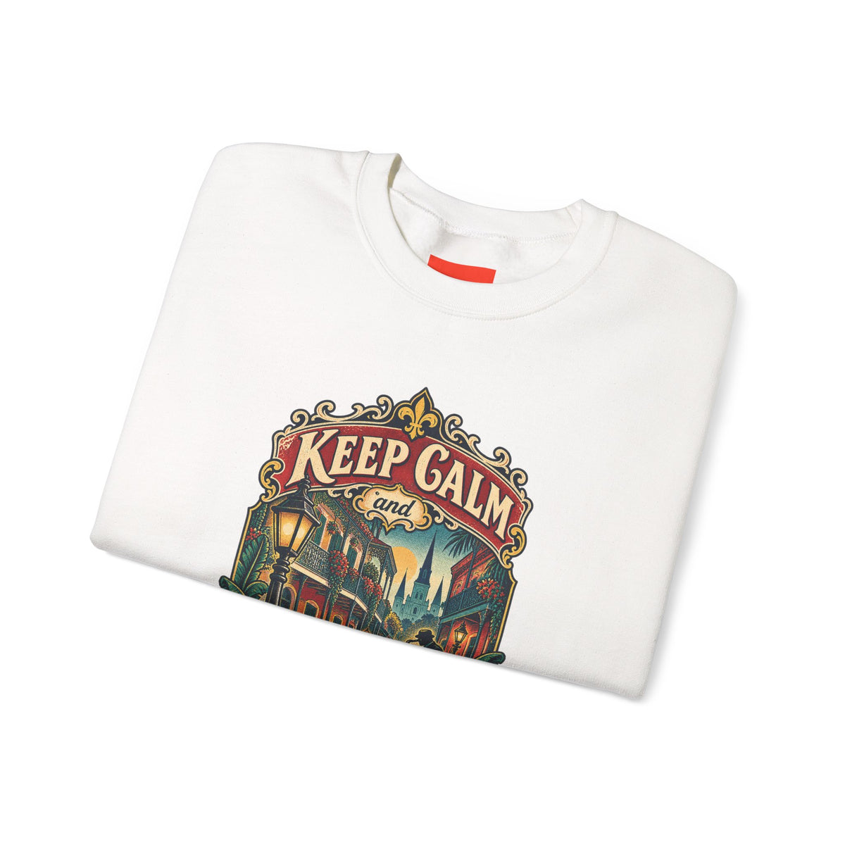Keep Calm and French Quarter On Funny Travel Sweatshirt