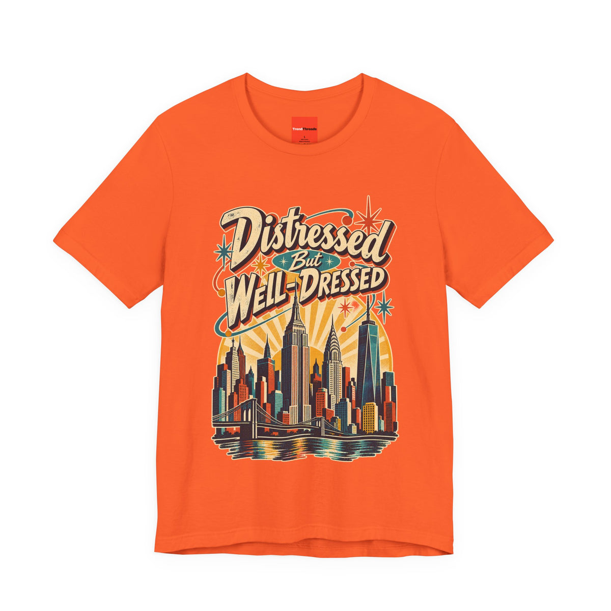 Distressed But Well-Dressed Funny Fashion T-Shirt