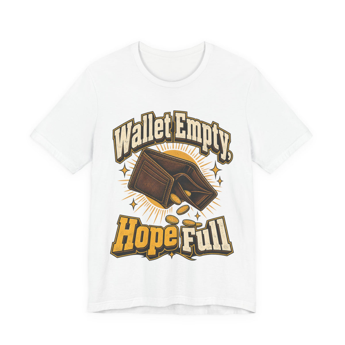 Wallet Empty, Hope Full Funny Cryptocurrency Investor T-Shirt