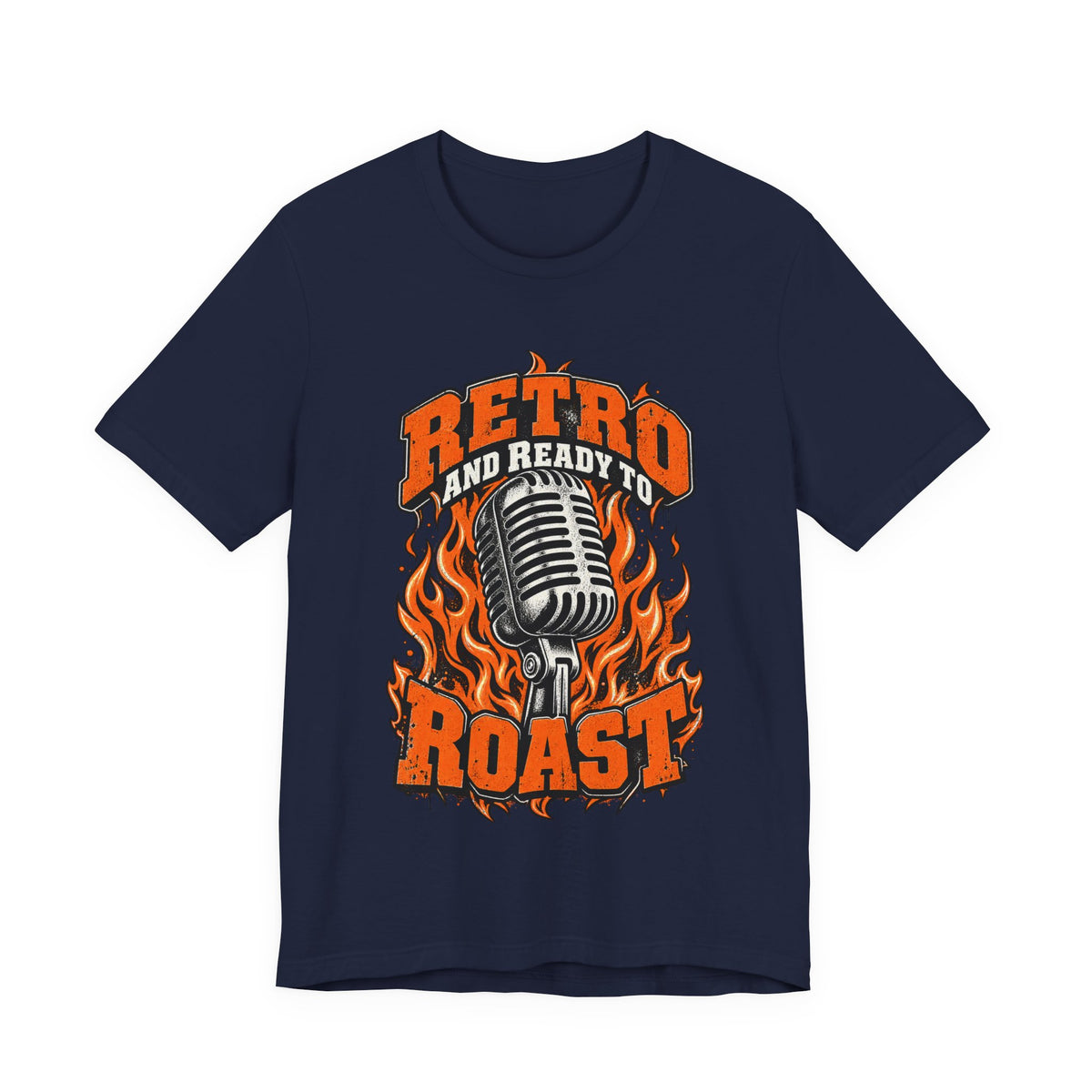 Retro and Ready to Roast Funny Sarcastic T-Shirt