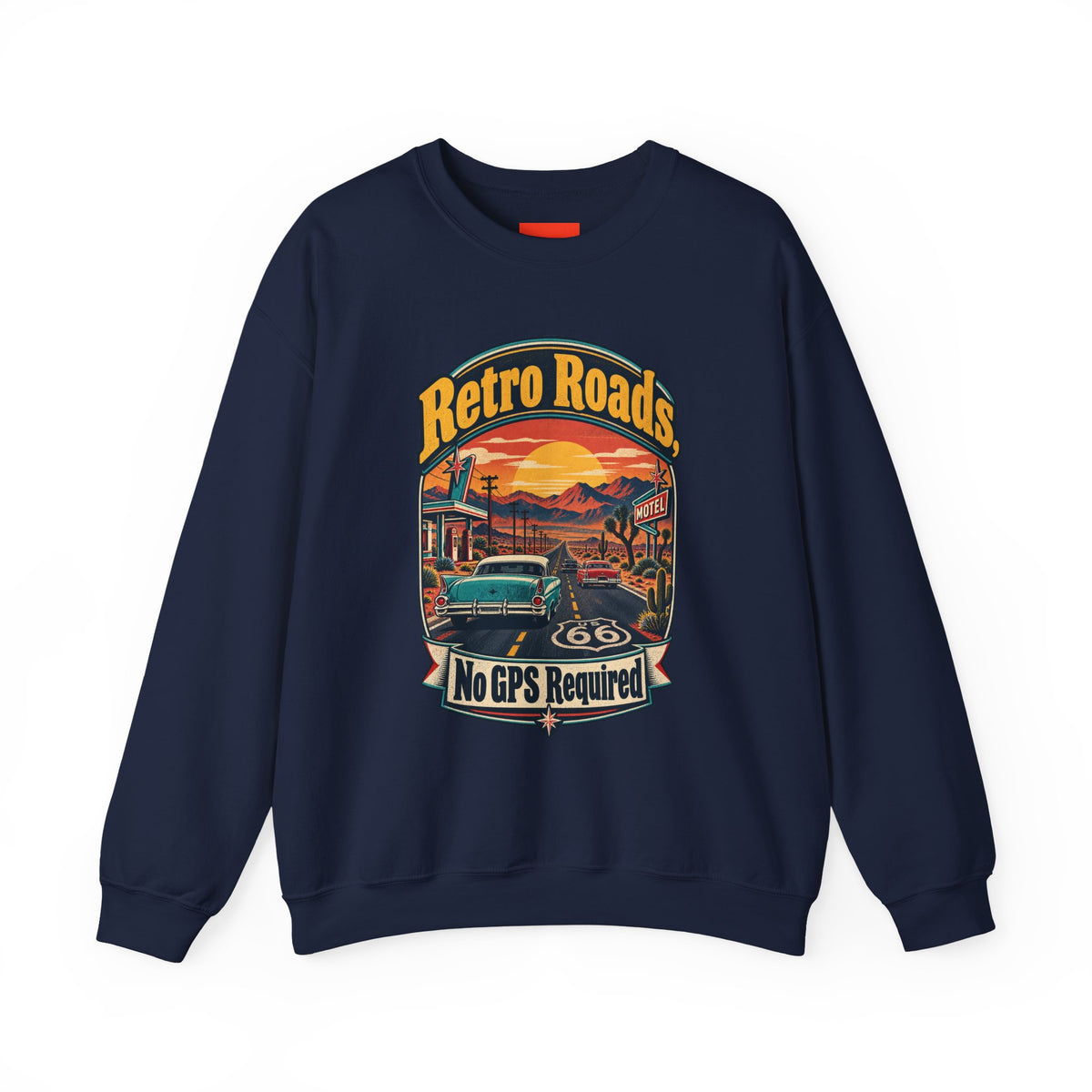 Retro Roads, No GPS Required Funny Vintage Travel Sweatshirt