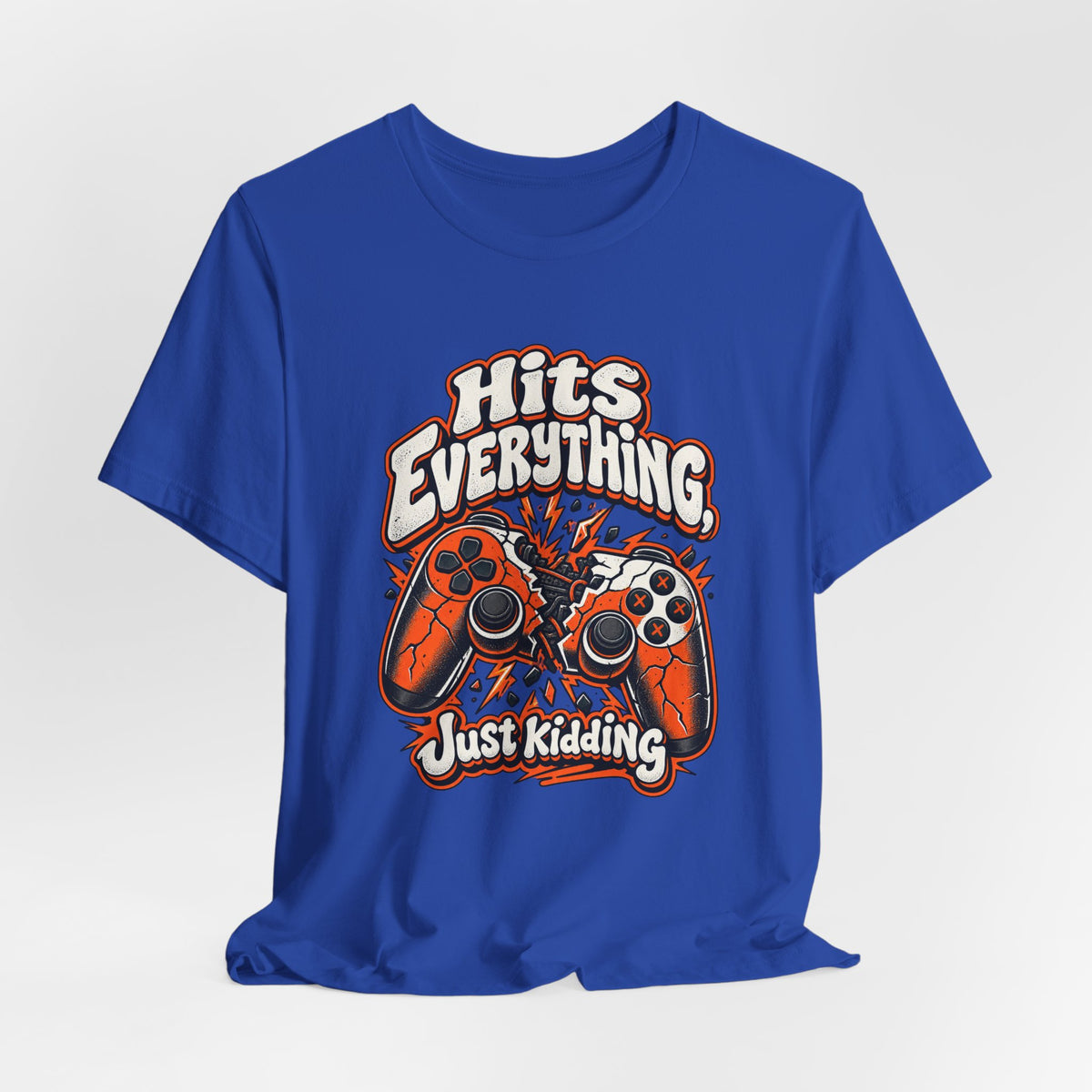 Hits Everything, Just Kidding Funny Gamer T-Shirt