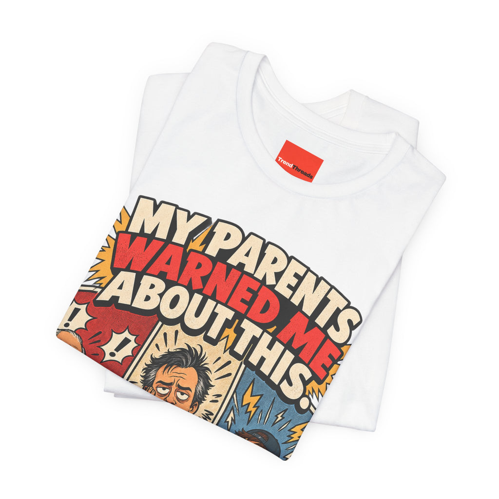 MY PARENTS WARNED ME ABOUT THIS. Funny Retro Vintage T-Shirt