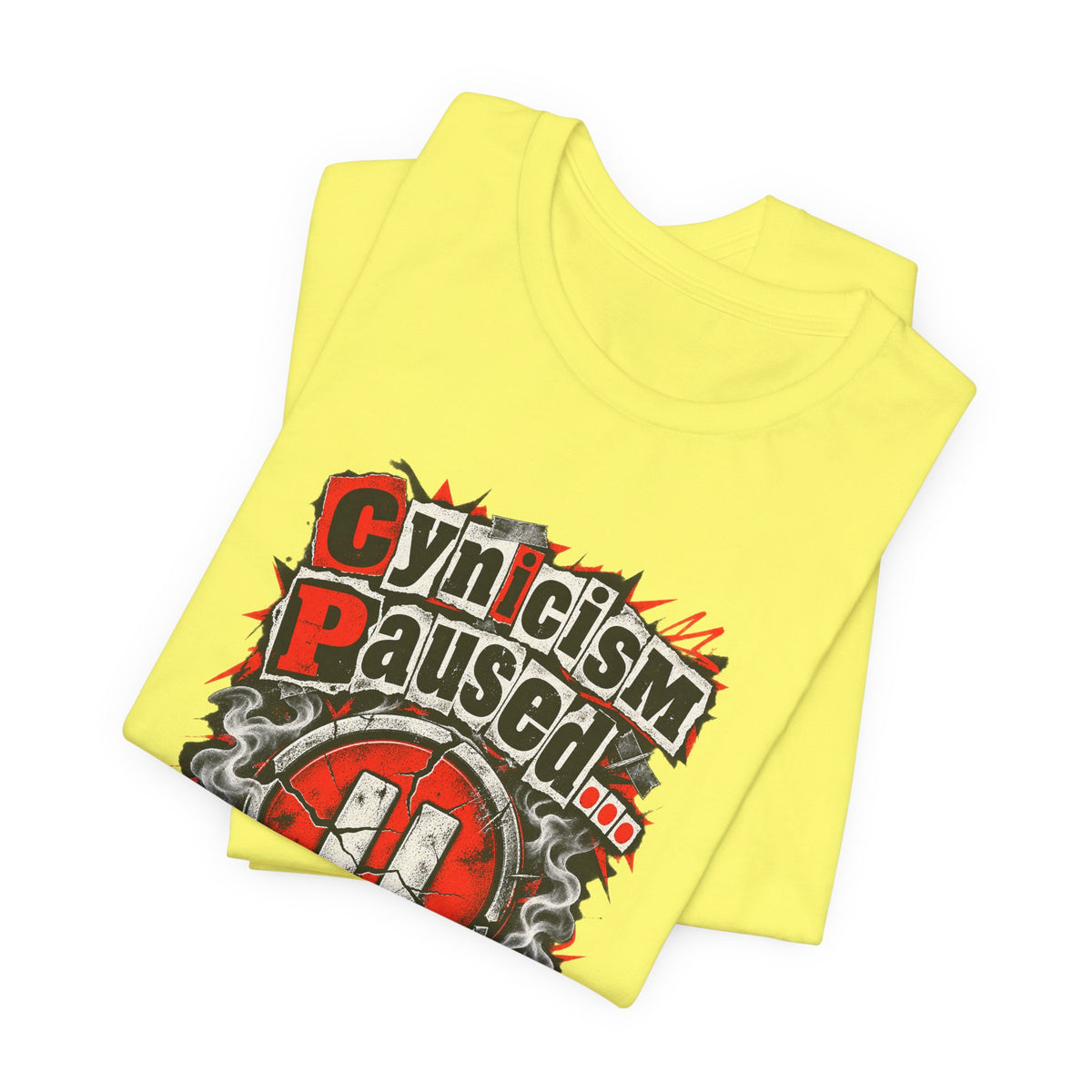 Cynicism Paused... For Now Funny Sarcastic T-Shirt