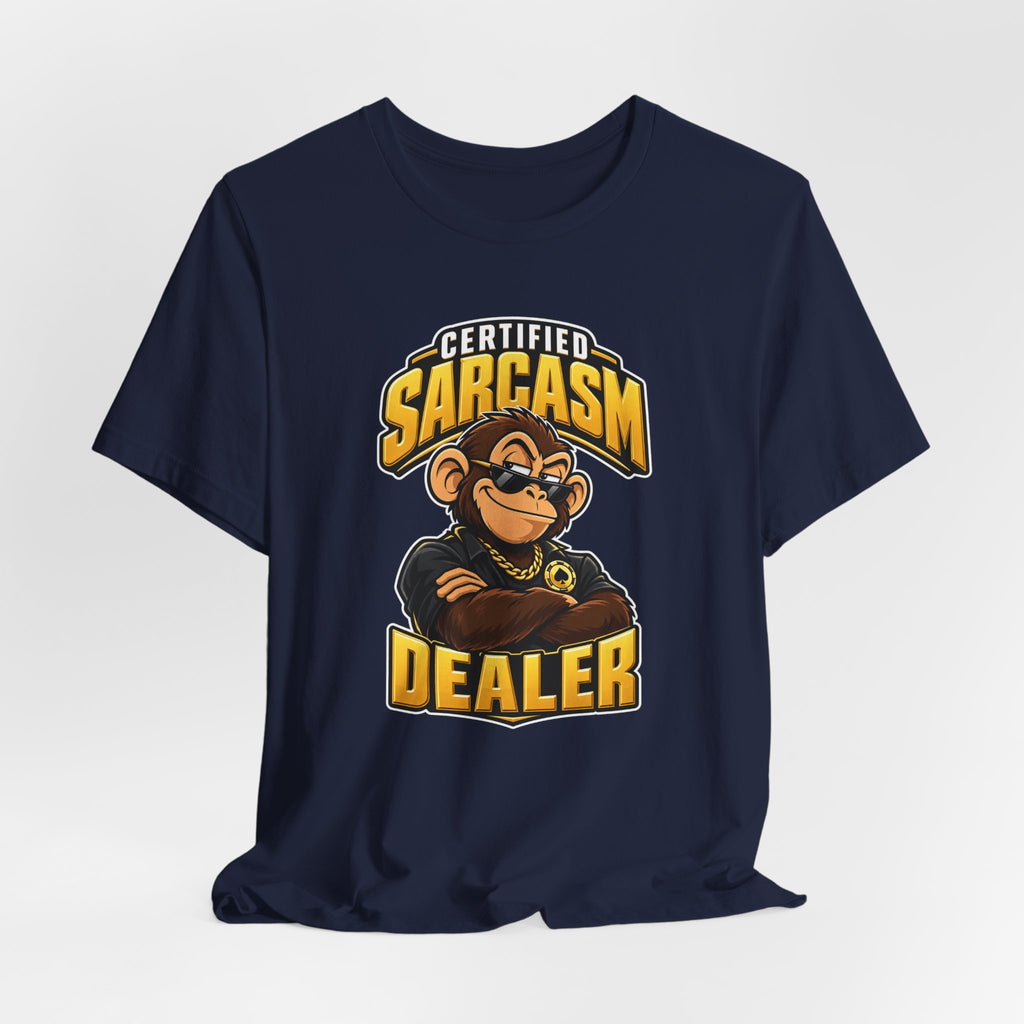 Certified Sarcasm Dealer Funny Sarcastic Humor T-Shirt
