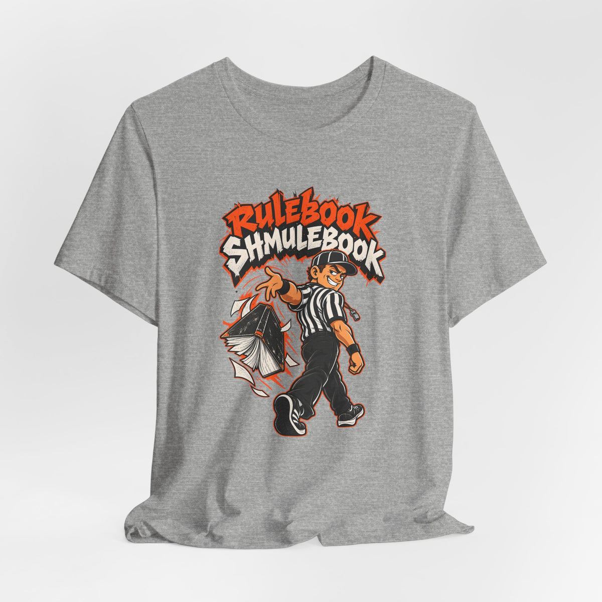 Rulebook Shmulebook Funny Sports Fan T-Shirt