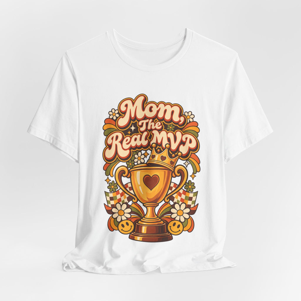 Mom, The Real MVP Funny Parent Humor T-Shirt