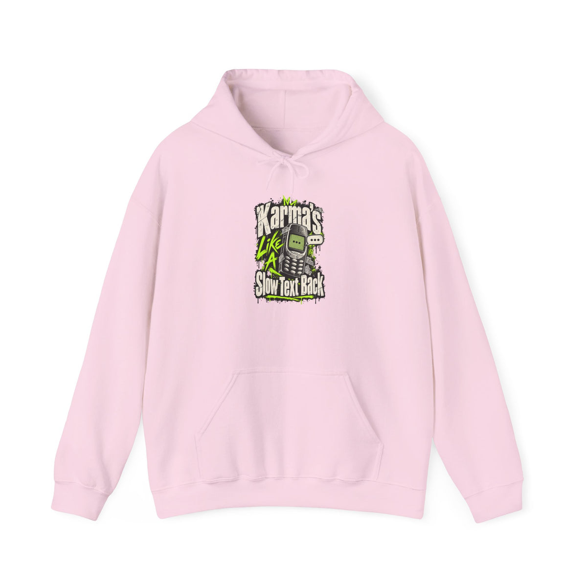 Karma's Like A Slow Text Back Funny Sarcastic Hoodie