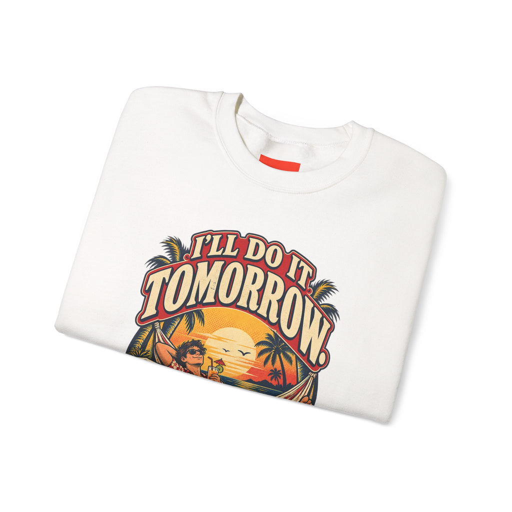 I’LL DO IT TOMORROW. Funny Retro Vintage Sweatshirt