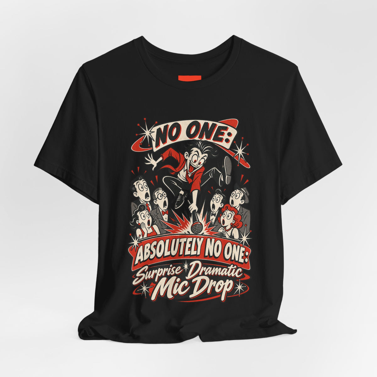Surprise Dramatic Mic Drop Funny Music Lover T-Shirt