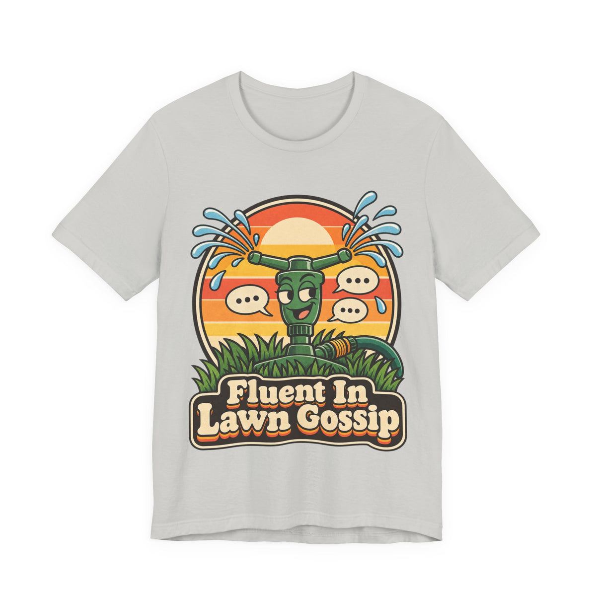 Fluent In Lawn Gossip Funny Gardening T-Shirt