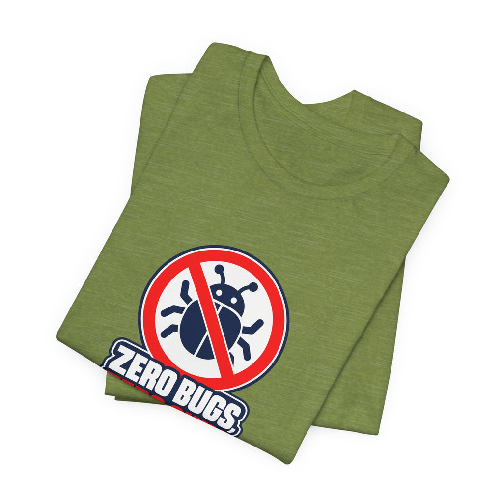 Zero Bugs, Zero Chill Funny Programmer T-Shirt