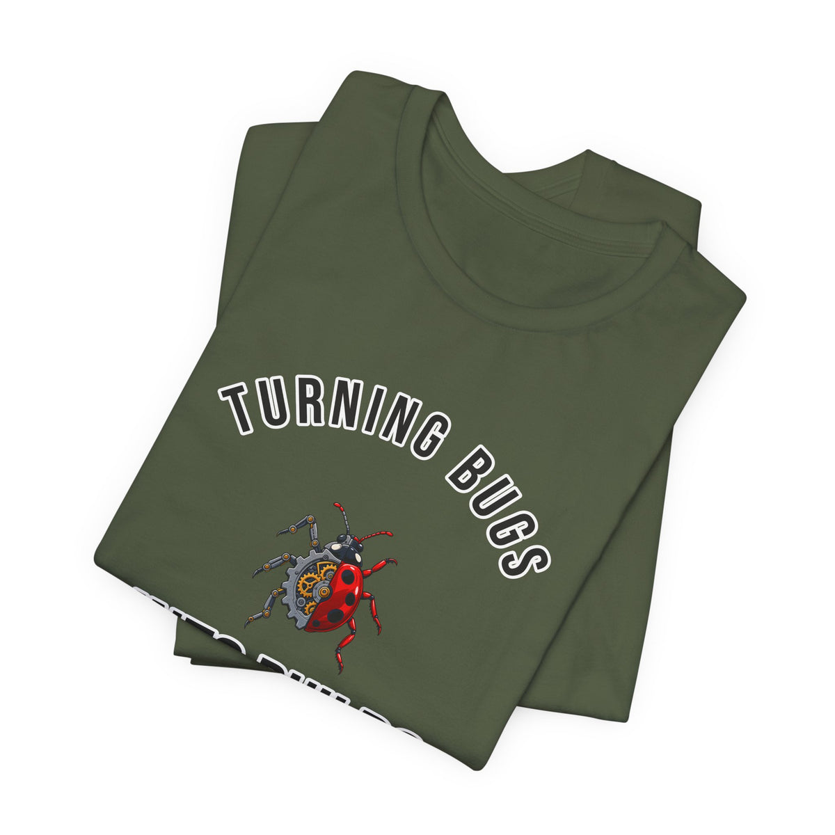 Turning Bugs into Builds Funny Programmer T-Shirt