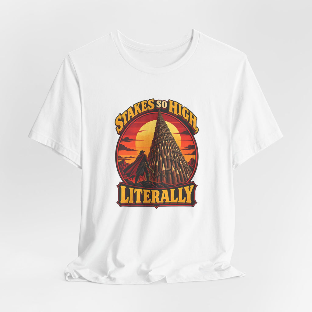 Stakes So High, Literally Funny Vampire T-Shirt