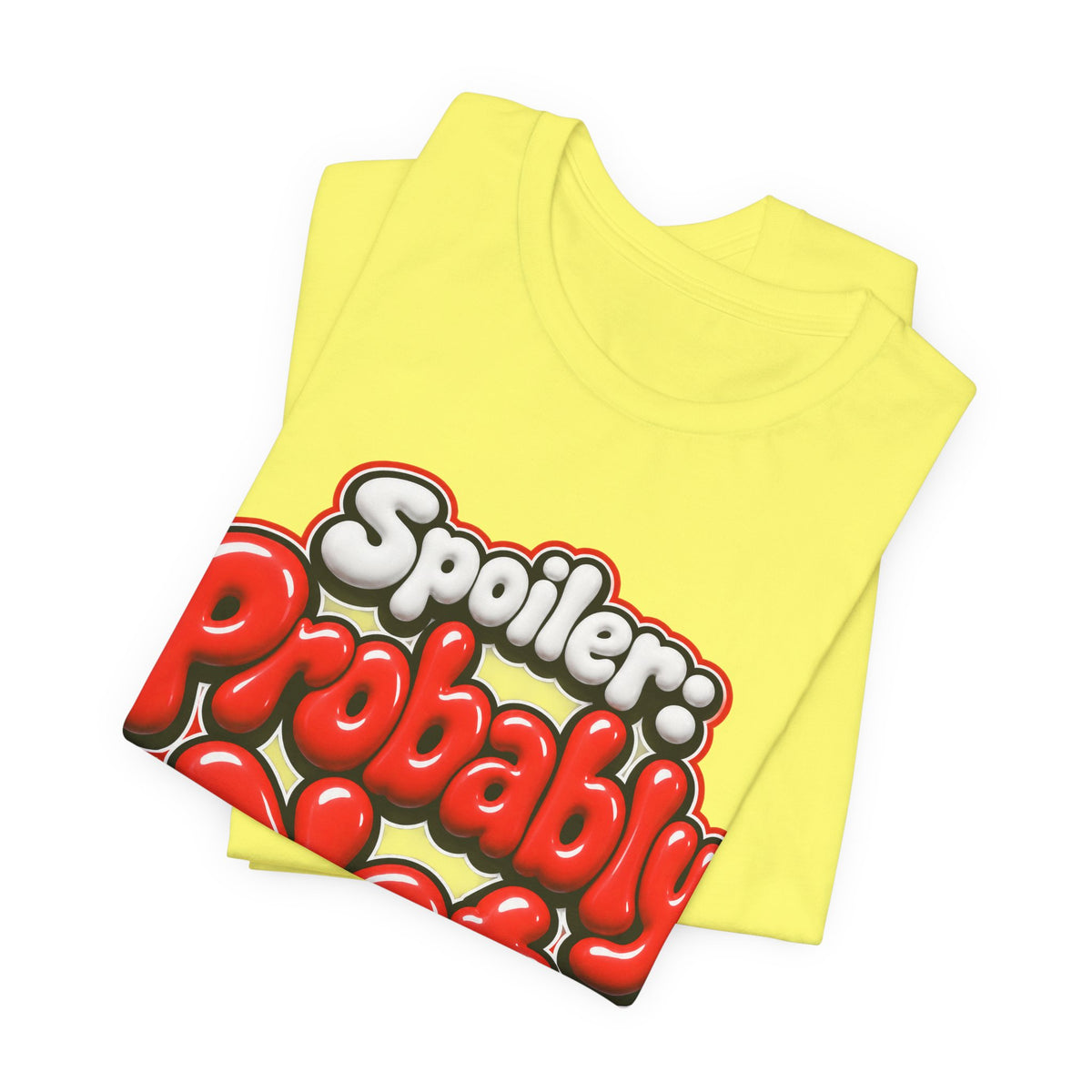 Spoiler: Probably Not Funny Sarcastic Humor T-Shirt