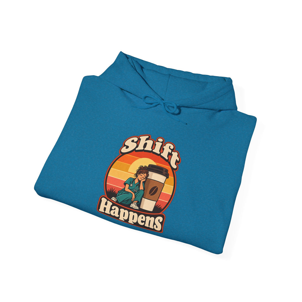 Shift Happens Funny Nurse Humor Hoodie