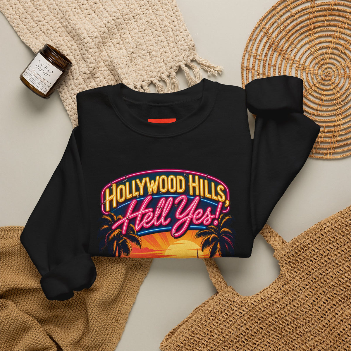 Hollywood Hills, Hell Yes! Funny California Lifestyle Sweatshirt