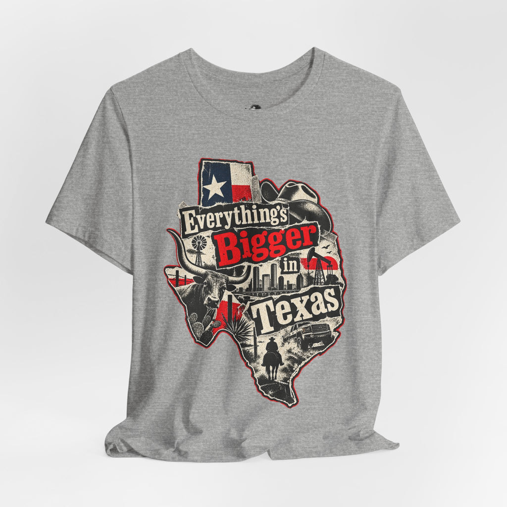Everything's Bigger in Texas Funny Texan Pride T-Shirt