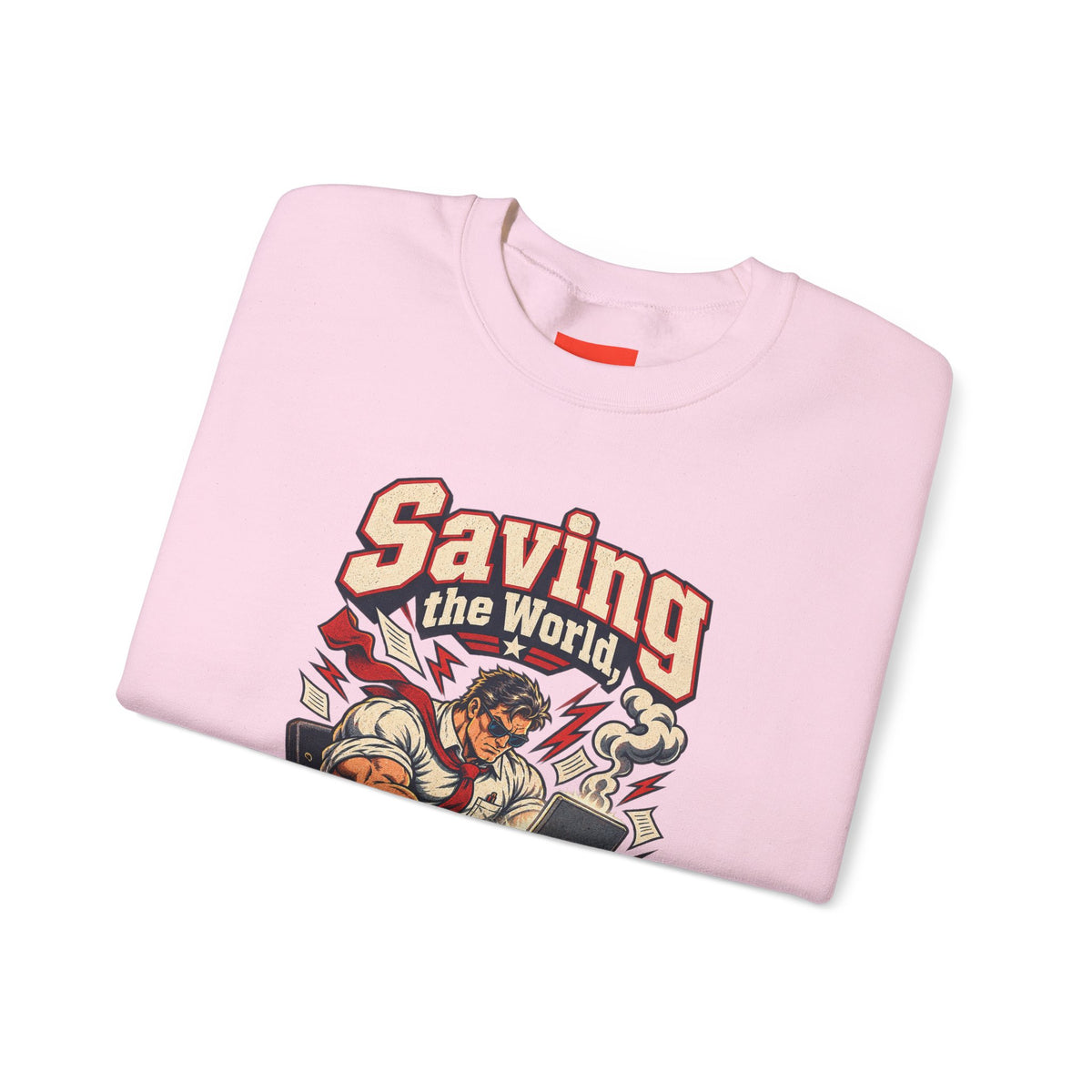 Saving the World, One Email Funny Programmer Sweatshirt