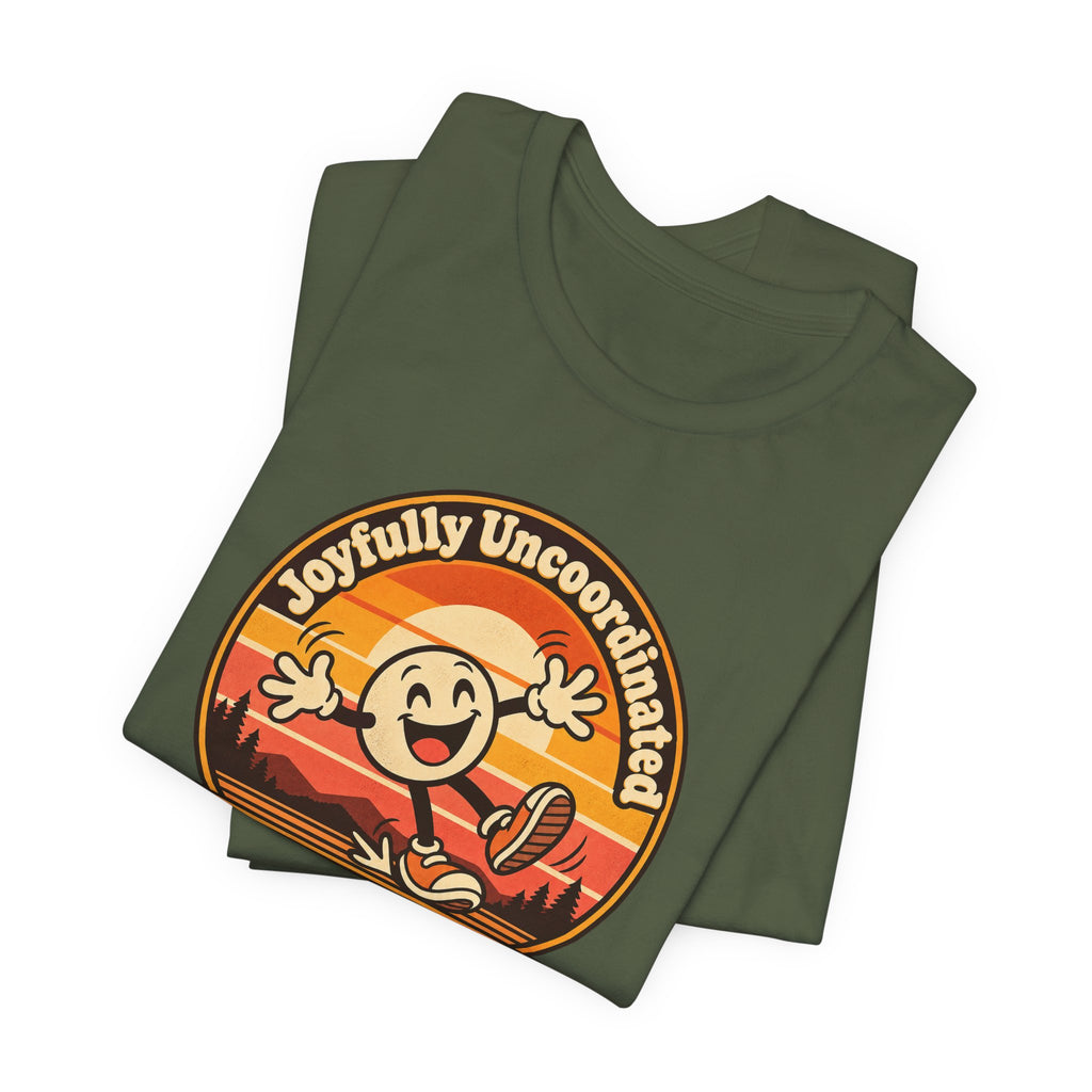 Joyfully Uncoordinated Since Birth Funny Self-Deprecating T-Shirt