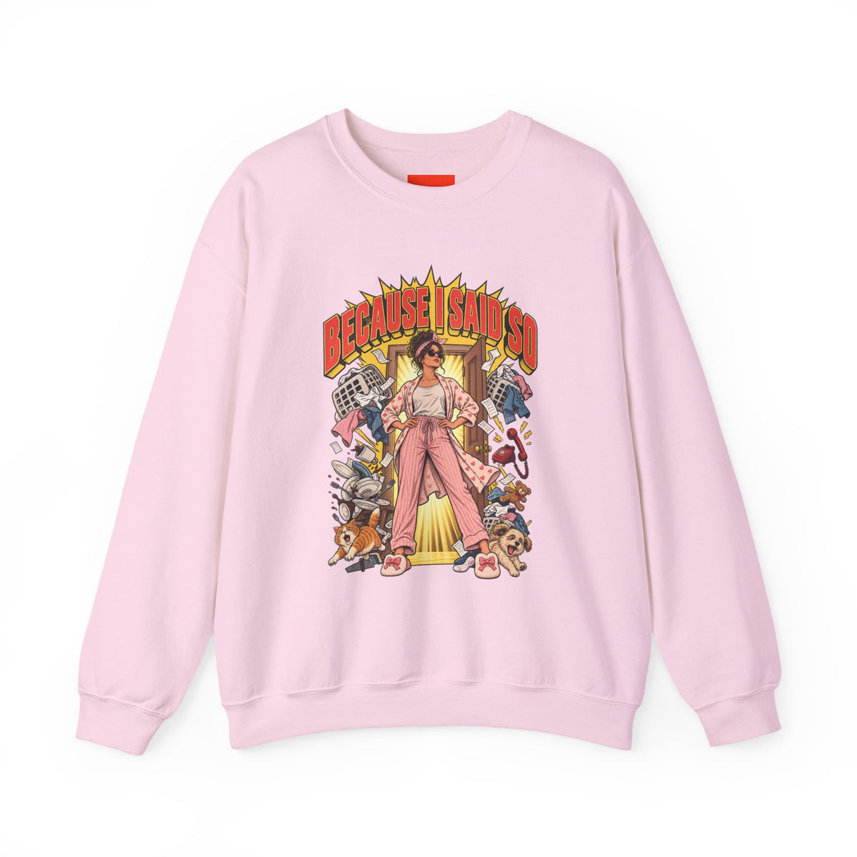 Because I Said So Funny Retro Vintage Sweatshirt